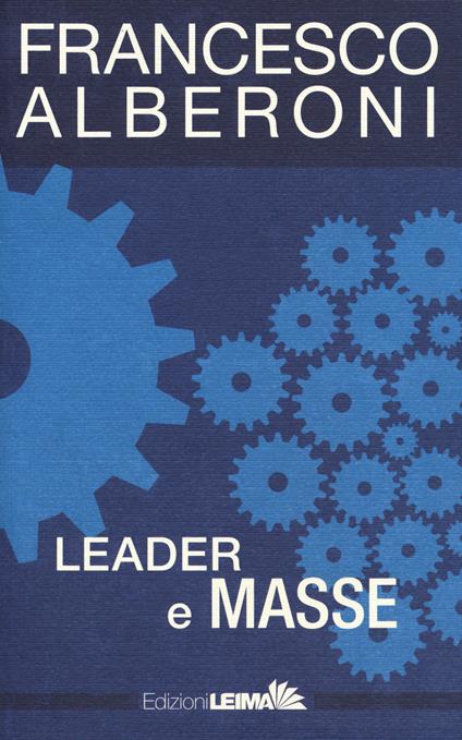 Leader e masse - Francesco Alberoni - copertina