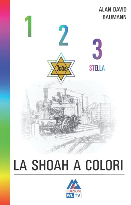 1, 2, 3 stella. La shoah a colori - Alan Davìd Baumann - copertina