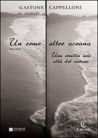 Un seme oltre oceano. Ediz. italiana e spagnola - Gastone Cappelloni - copertina