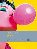 Betsy. Un romanzo pulp