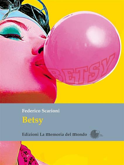 Betsy. Un romanzo pulp - Federico Scarioni - ebook