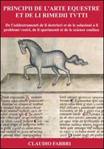 Principii de l'arte equestre et de li rimeddi tutti