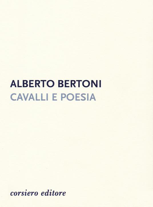 Cavalli e poesia - Alberto Bertoni - copertina