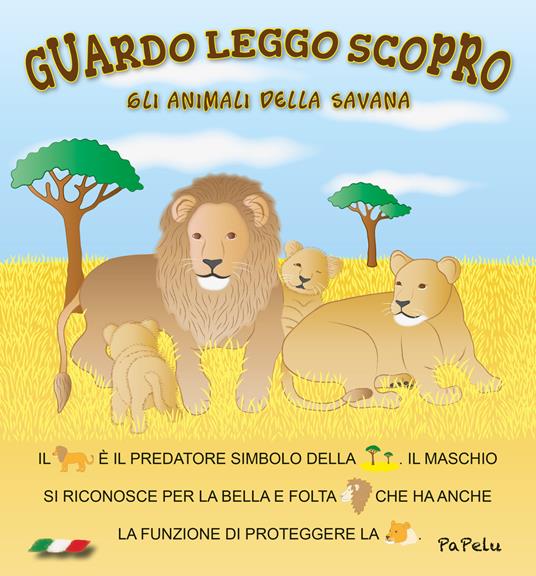 Gli animali della savana. Guardo leggo scopro. Ediz. illustrata - Eugenia Dolzhenkova,Luca Grigolato - copertina