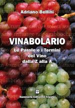 Vinabolario. Le parole e i termini del vino dalla Z alla A