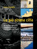 La più strana città. Ediz. illustrata