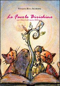 Le favole birichine. Per i lettori del nuovo Millennio. Ediz. illustrata - Viviana Rita Sgorbini - copertina