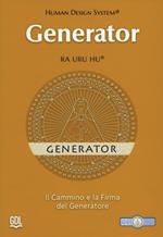 Generator - Human Design System®. Il cammino e la firma del Generatore