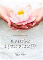 Il destino è fatto di stoffa