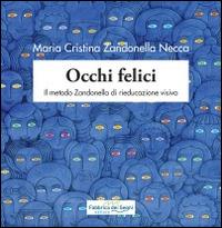 Occhi felici. Il metodo Zandonella di rieducazione visiva - M. Cristina Zandonella Necca - copertina