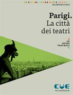 Parigi. La città dei teatri