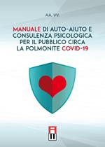 Manuale di auto-aiuto e consulenza psicologica per il pubblico circa la polmonite covid-19