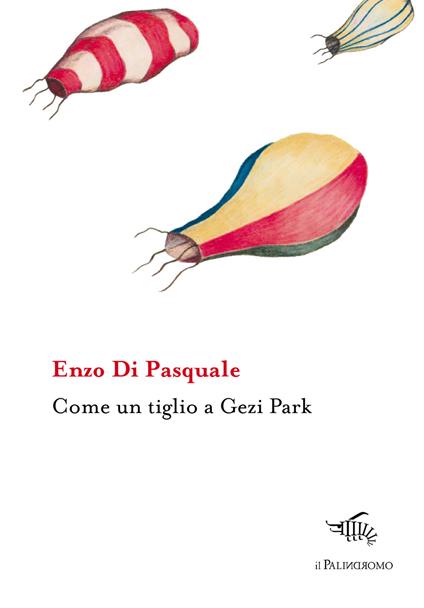 Come un tiglio a Gezi Park - Enzo Di Pasquale - copertina