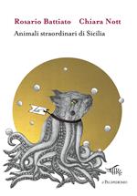 Animali straordinari di Sicilia. Ediz. illustrata