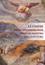 Chiese dello spilimberghese nella vita maestra della pittura