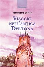 Viaggio nell'antica Dertona