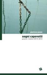 Sogni capovolti. Poesie inedite 2010-2013