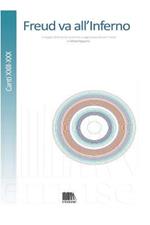 Freud va all'Inferno. Il viaggio dell'uomo da Dante a oggi passando per Freud. Vol. 5: Canti XXIII-XXX.