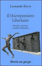 Il micropensiero libertario. Aforismi, citazioni e qualche riflessione