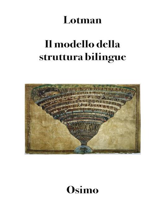 Il modello della struttura bilingue - Jurij Mihajlovic Lotman,Bojana Murisic,Bruno Osimo - ebook