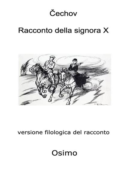 Racconto della signora X - Anton Cechov,Bruno Osimo - ebook