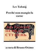 Perché non mangio la carne. Il primo gradino. Saggio per una vita buona