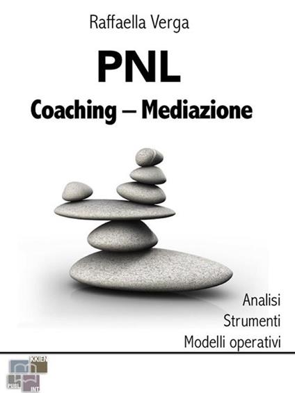 PNL, coaching, mediazione - Raffaella Verga - ebook