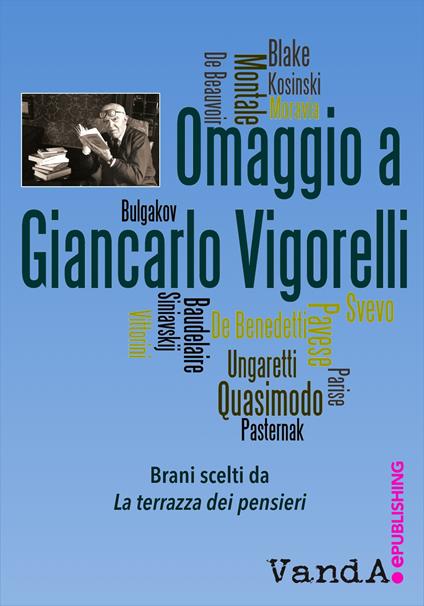 Omaggio a Giancarlo Vigorelli. Brani scelti da «La terrazza dei pensieri» - Giancarlo Vigorelli - ebook