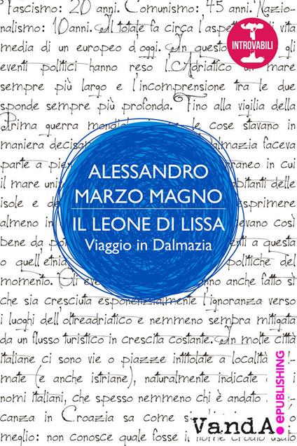 Il leone di Lissa. Viaggio in Dalmazia - Alessandro Marzo Magno - ebook