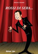 Rossi di sera...