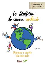 La staffetta di cucina ciocheciò. Ricette e storie dal mondo