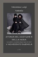 Storia del costume e della moda. Novecento-Duemila. Ediz. illustrata