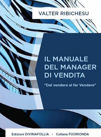 Il manuale del manager di vendita - Valter Ribichesu - copertina