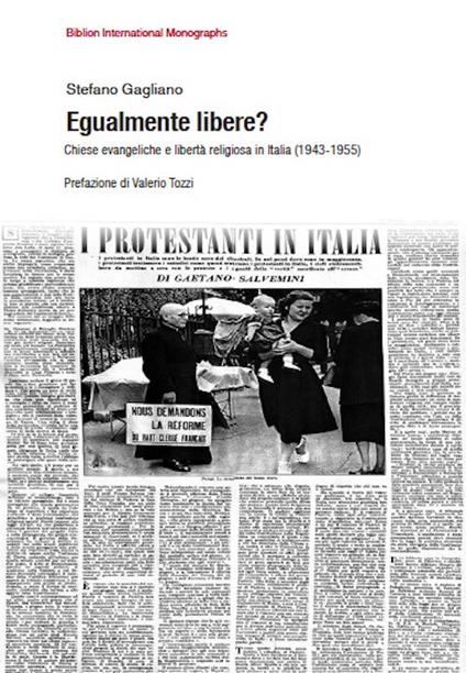 Egualmente libere? Chiese evangeliche e libertà religiosa in Italia (1943-1955) - Stefano Gagliano - copertina