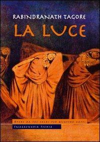 La luce - Rabindranath Tagore - copertina