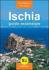 Ischia guida essenziale - Enzo Magliaccio,Enzo Rando - copertina