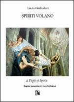 Spiriti volano. Ediz. italiana e inglese