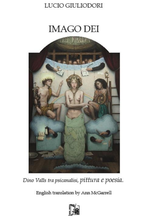 Imago dei. Dino Valls tra psicanalisi, pittura e poesia - Lucio Giuliodori - copertina