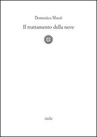 Il trattamento della neve - Domenica Mauri - copertina