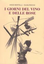 I giorni del vino e delle rose