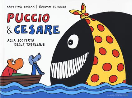 Puccio e Cesare alla scoperta delle tabelline - Krystyna Boglar - copertina