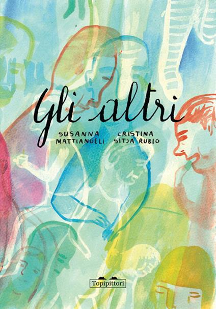 Gli altri. Ediz. illustrata - Susanna Mattiangeli - copertina