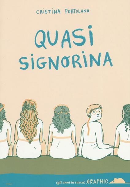 Quasi signorina - Cristina Portolano - copertina