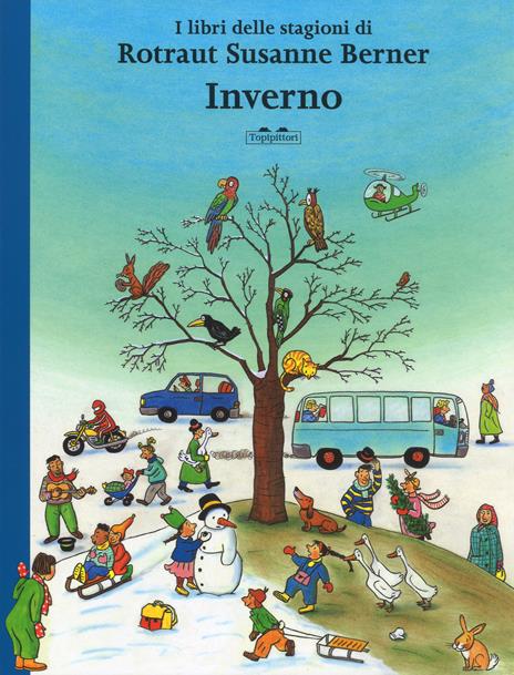 Inverno. I libri delle stagioni. Ediz. a colori - Rotraut Susanne Berner - copertina