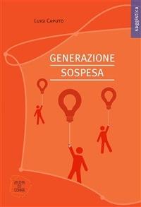 Generazione sospesa - Luigi Caputo - ebook