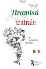 Tiramisù grammateatrale per assaporare l'italiano