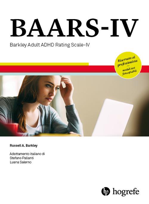 BAARS-IV. Barkley adult ADHD rating scale-IV. Ediz. a spirale - Russell A. Barkley - copertina