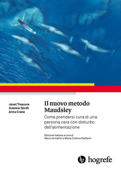 Il nuovo metodo Maudsley. Come prendersi cura di una persona cara con disturbo dell'alimentazione - Janet Treasure,Gráinne Smith,Anna Crane - copertina