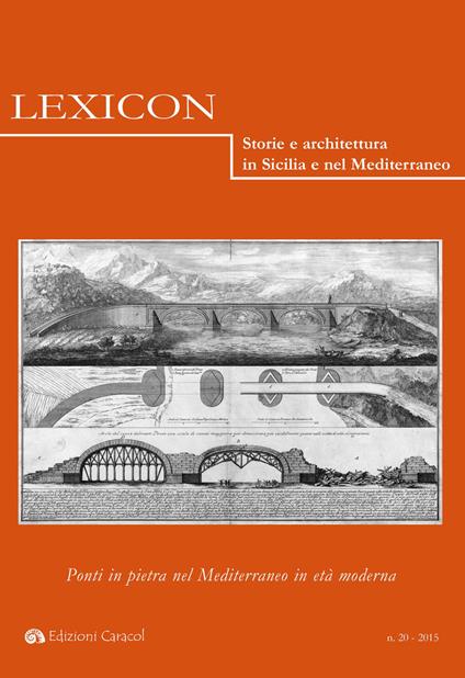 Lexicon. Storie e architettura in Sicilia e nel Mediterraneo. Ediz. italiana e spagnola. Vol. 20: Ponti in pietra nel Mediterraneo in età moderna - copertina