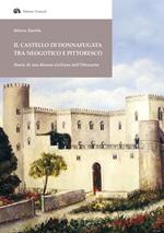 Il Castello di Donnafugata tra neogotico e pittoresco. Storia di una dimora siciliana dell'Ottocento